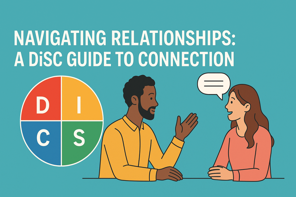 An image to show the DiSC diagram and how that can help with navigating relationships
